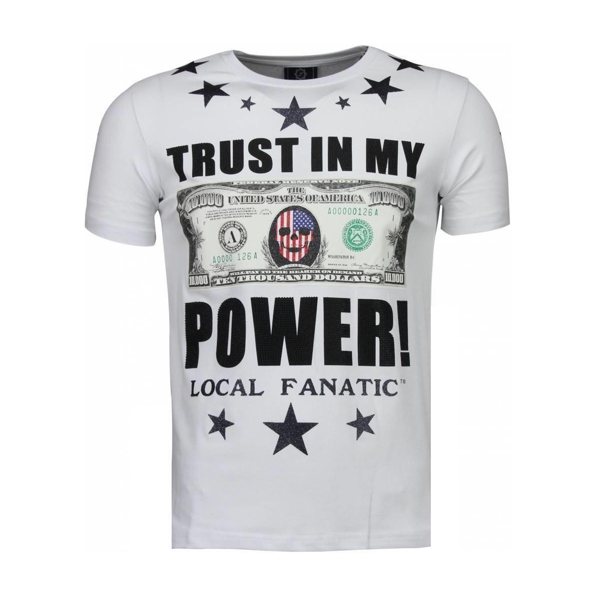 textil Hombre Camisetas manga corta Local Fanatic Trust In My Power Rhinestone Blanco